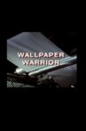 Wallpaper Warrior Movie Streaming Online