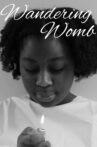 Wandering Womb Movie Streaming Online