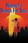 Wingnut's Search for Soul Movie Streaming Online
