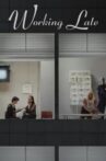 Working Late Movie Streaming Online