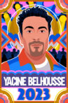 Yacine Belhousse : 2023 Movie Streaming Online