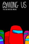 Among Us: The Definitive Movie Movie Streaming Online