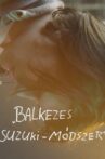 Balkezes Suzuki-Módszer Movie Streaming Online