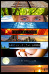 Break, Blow, Burn Movie Streaming Online