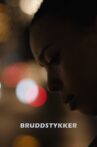 Bruddstykker Movie Streaming Online