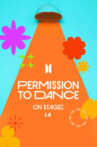 BTS: Permission to Dance on Stage - LA Day 2 Movie Streaming Online