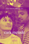 Cara.Metade Movie Streaming Online