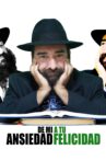 De Mi Ansiedad a Tu Felicidad Movie Streaming Online