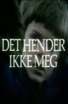 Det hender ikke meg Movie Streaming Online
