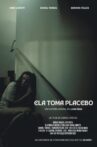 Ela Toma Placebo Movie Streaming Online