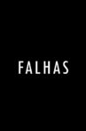 Falhas Movie Streaming Online