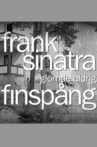 Frank Sinatra glömde aldrig Finspång Movie Streaming Online