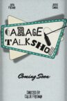 Garage Talk Show Movie Streaming Online