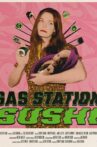 Gas Station Sushi Movie Streaming Online