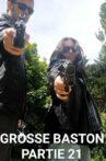 Grosse Baston Partie 21 Movie Streaming Online