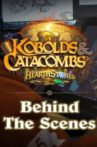Hearthstone: Kobolds & Catacombs, Behind the Scenes Movie Streaming Online