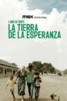 Land of hope : La tierra de la esperanza Movie Streaming Online