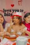 Love You To Bits Movie Streaming Online