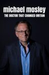Michael Mosley The Doctor That Changed Britain Movie Streaming Online