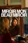 Miroir, mon beau miroir Movie Streaming Online