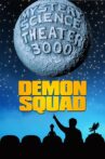 Mystery Science Theater 3000: Demon Squad Movie Streaming Online