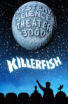 Mystery Science Theater 3000: Killer Fish Movie Streaming Online
