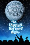 Mystery Science Theater 3000: The Christmas That Almost Wasn't Movie Streaming Online