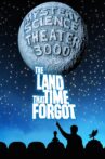 Mystery Science Theater 3000: The Land That Time Forgot Movie Streaming Online