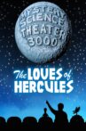 Mystery Science Theater 3000: The Loves of Hercules Movie Streaming Online