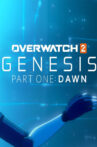 Overwatch: GENESIS – PART ONE: DAWN Movie Streaming Online