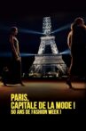Paris capitale de la mode, 50 ans de Fashion Week ! Movie Streaming Online