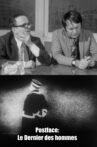 Postface: Le Dernier des hommes Movie Streaming Online