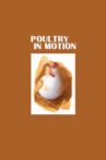 Poultry in Motion Movie Streaming Online