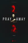 Pray Away Movie Streaming Online
