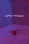 Seven Minutes Movie Streaming Online