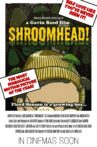 SHROOMHEAD! Movie Streaming Online