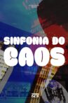 Sinfonia do Caos Movie Streaming Online