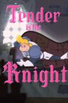 Tender Is The Knight Movie Streaming Online