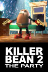 The Killer Bean 2: The Party Movie Streaming Online