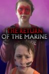 The Return of the Marine Movie Streaming Online