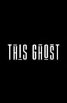 This Ghost Movie Streaming Online