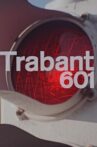 Trabant 601 Movie Streaming Online