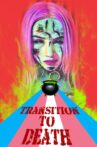 Transition to Death Movie Streaming Online