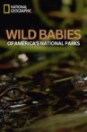 Wild Babies of America's National Parks Movie Streaming Online