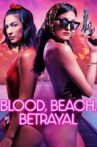 Blood, Beach, Betrayal Movie Streaming Online