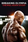 Breaking Olympia: The Phil Heath Story Movie Streaming Online
