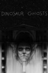 Dinosaur Ghosts Movie Streaming Online