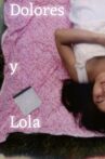 Dolores y Lola Movie Streaming Online