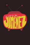 El Show de los Jiménez Movie Streaming Online