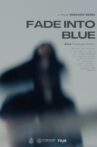 Fade Into Blue Movie Streaming Online